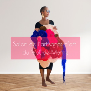 Salon de l'artisanat d'art du val de marne 2024