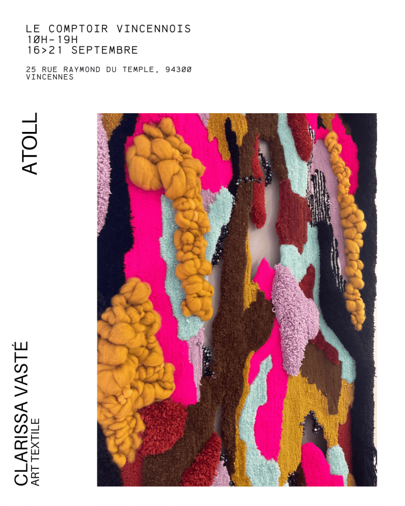 Atoll et autres oeuvres de l'artiste textiles Clarissa Vasté au comptoir vincennois à Vincennes septembre 2025